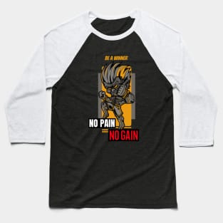 Be a winner, no pain no gain Baseball T-Shirt